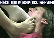 Forced Foot Worship Cock Tease Foot Fetish Video
